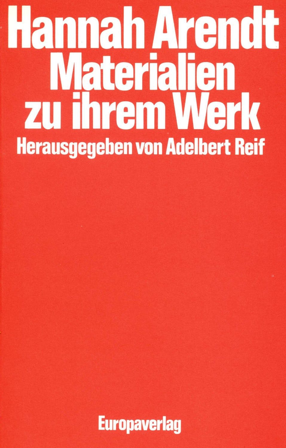 موادی درباره کار هانا آرنت، کتابی به همت آدلبرت رایف، که این مصاحبه را انجام داده است
