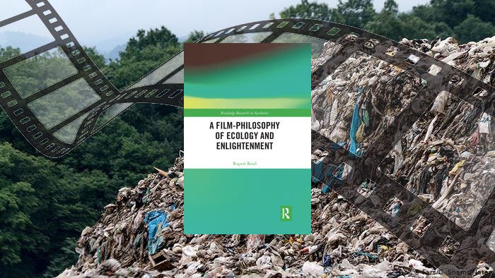 Rupert Read: A Film-Philosophy of Ecology and Enlightenment. Routledge 2020
