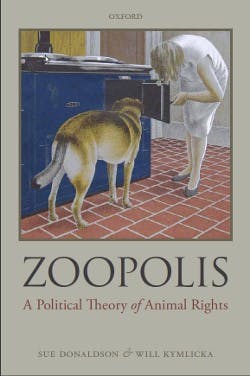 Sue Donaldson & Will Kymlicka, Zoopolis: A Political Theory of Animal Rights, Oxford University Press, 2011
