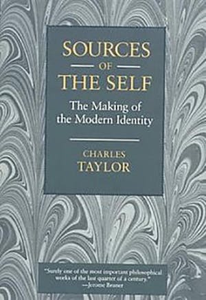 Charles Taylor: Sources of the Self: The Making of Modern Identity. Cambridge, Massachusetts: Harvard University Press. 1989