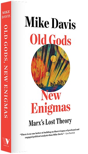 Mike Davis: Old Gods, New Enigmas. Marx’s Lost Theory. Verso 2020