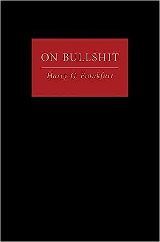 Harry G. Frankfurt: On Bullshit. Princeton UP 2005