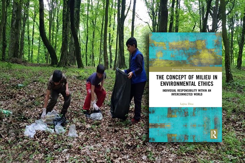 Laÿna Droz: The Concept of Milieu in Environmental Ethics. Individual Responsibility within an Interconnected World. Routledge 2022