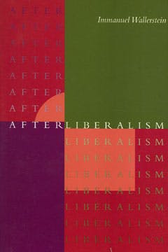 Immanuel Wallerstein: After Liberalism. The New Press, New York, 1995